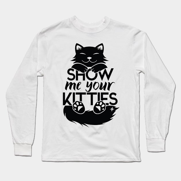 Show me your kitties Long Sleeve T-Shirt by AmberAnd